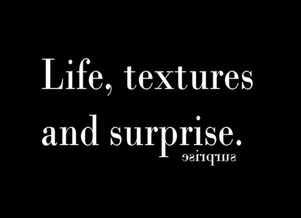 life,texture and surprise. emililo nanni,2010 #emilio #graphic #citazione #nanni #life