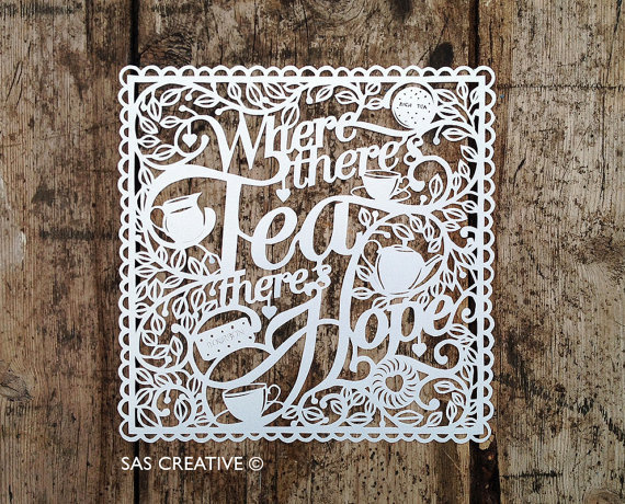 Papercut Template PDF 'Where there's Tea there's Hope' Printable Cut Your Own Papercut by Samantha's Papercuts #papercut