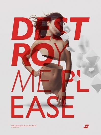 Destroy me please It another self promoting piece. | Dimo Trifonov #white #red #girl #destroy #poster #typo #dimo