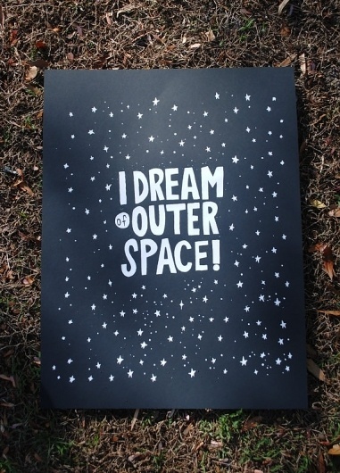 I Dream of Outer Space by nickvillalva on Etsy #print #design #space #screen #poster #outer #typography