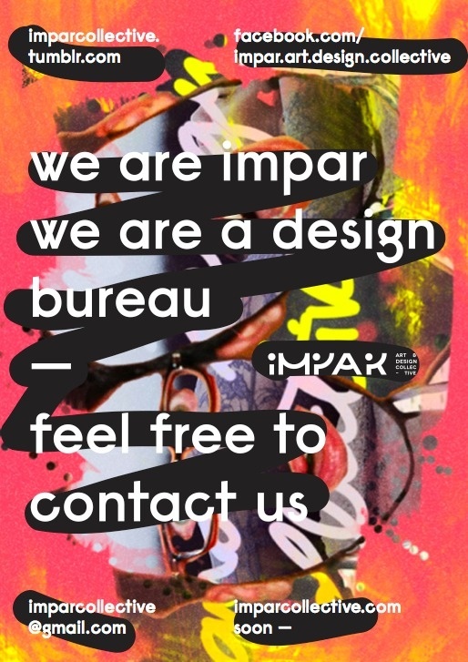 we are impar we are a designbureau—            imparfeel free tocontact us···imparcollective.tumblr.comfacebook.com/impar. #design #color #poster #brush #imparcollective #impar