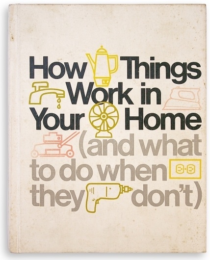 how-things-work-in-your-home-1975.jpg (900×1113) #design #editorial #typography