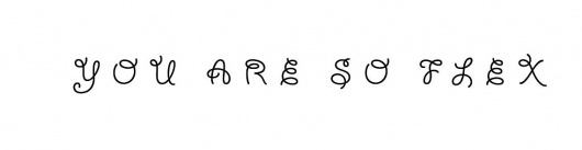 you are so flex #type #typography