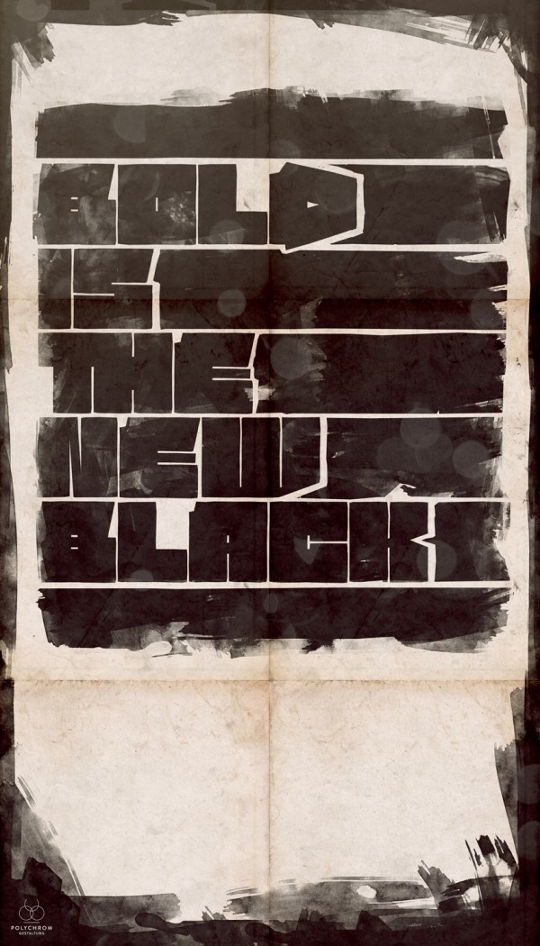 Bold is the new Black #design #quality #typography
