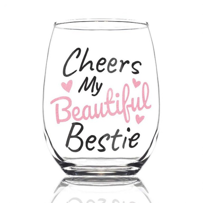 Cheers My Beautiful Bestie
