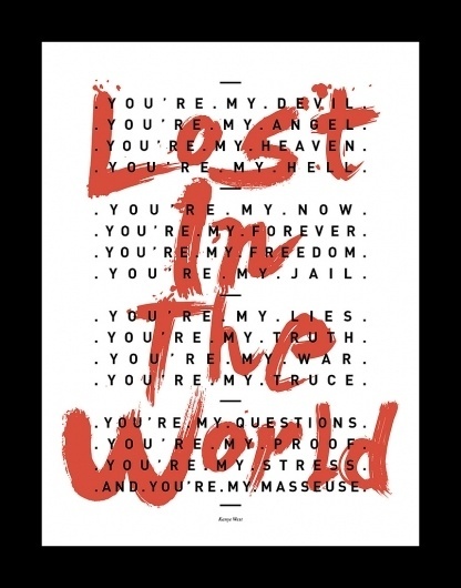 All sizes | Kanye West | Lost In The World | Flickr - Photo Sharing! #print #design #graphic #poster #typography