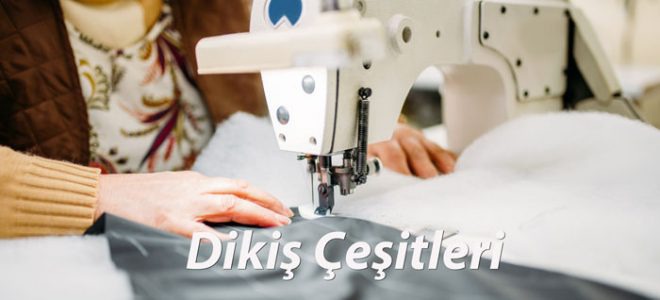 Dikiş Çeşitleri