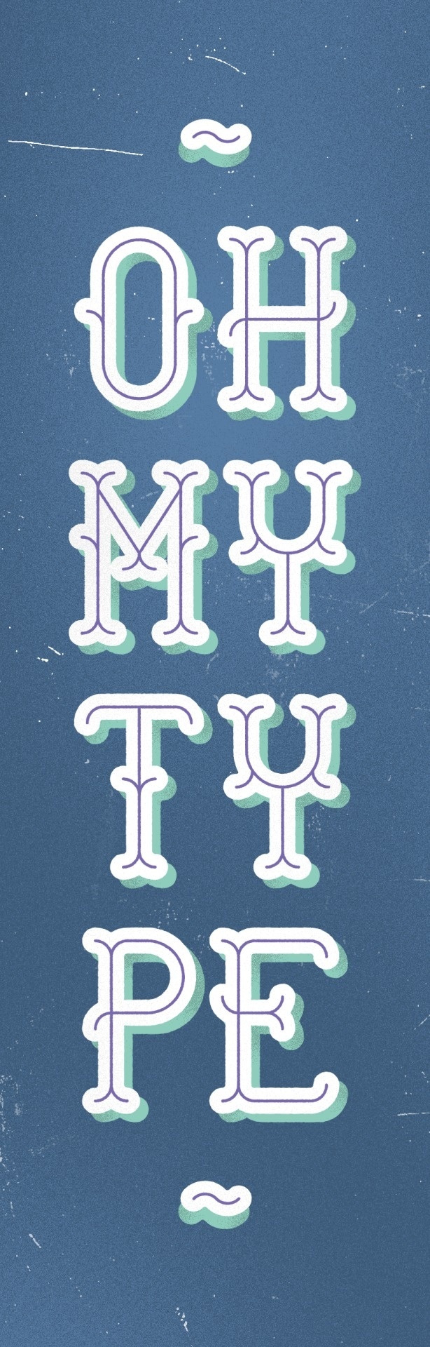 oh my type #type #lettering #retro #typography