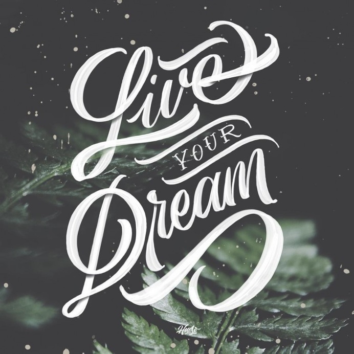 Live your dream