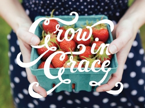 Grow In Grace #typography