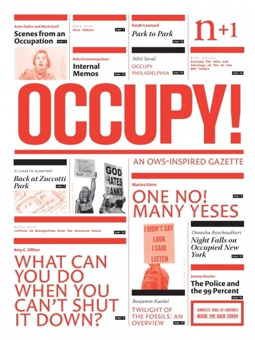 Design Envy · OCCUPY! n+1 with Astra Taylor and Sarah Leonard #occupy #publication #n+1 #cover #magazine