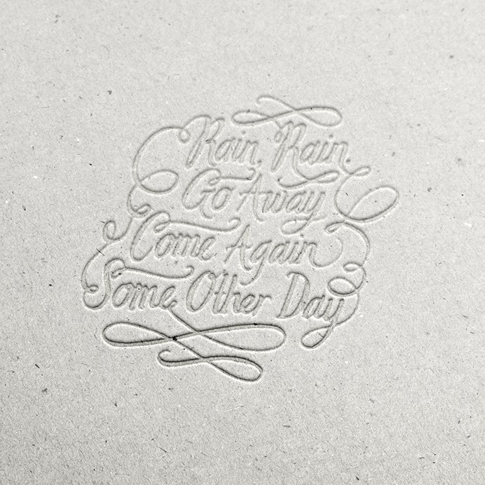 Rain, Rain. — 100 Days Project by Knucklebones Design Co. #emboss #lettering #script #days #project #type #rain #100 #typography