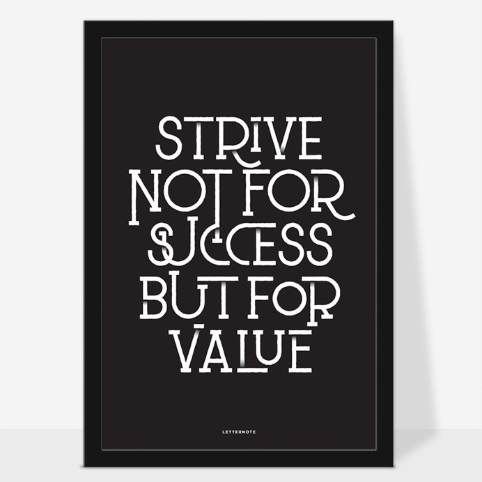 Strive not for success but for value #strive #typography #typographyposter #poster #artprint #letternote #ln #minimalist #quote #ginkk #awes