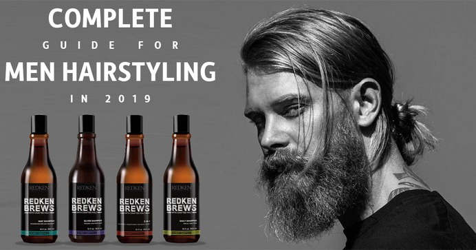 Complete Guide For Men Hairstyling In 2019