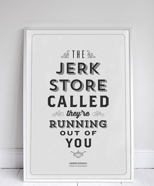 Typeverything.com The Jerk Store, by Signfeld. #type #poster