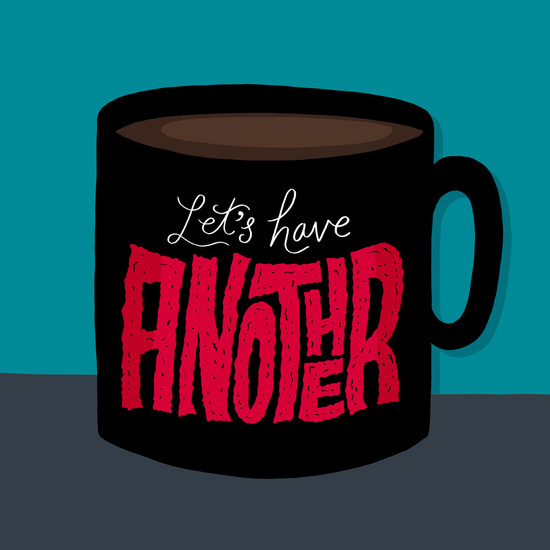 Let's Have Another Cup of Coffee by Chris Piascik