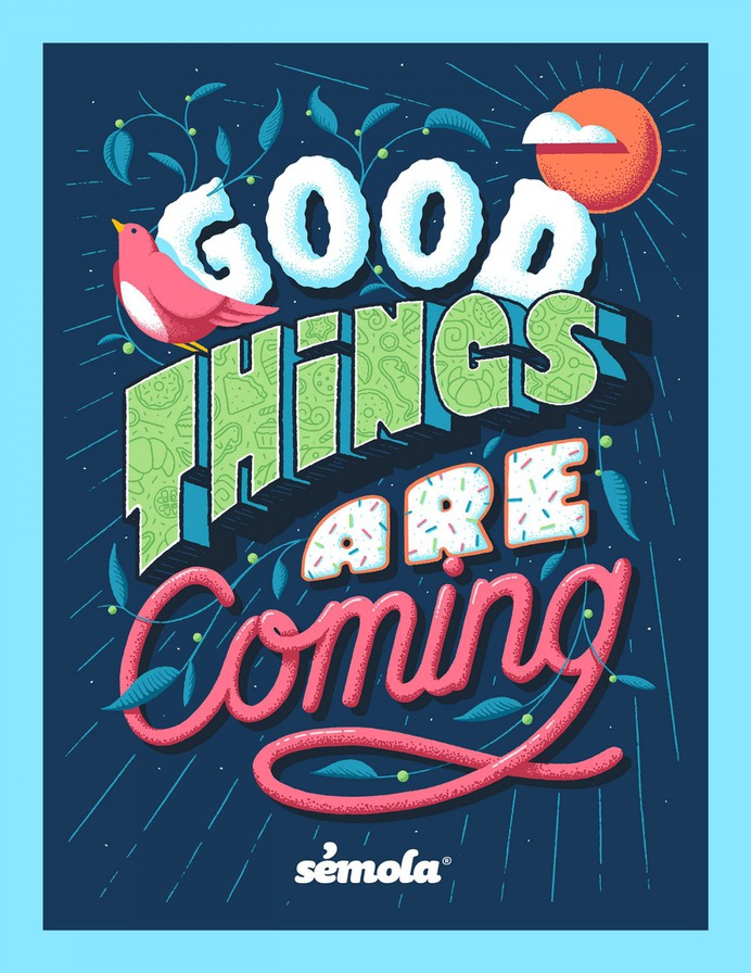 Sémola · Good things are coming