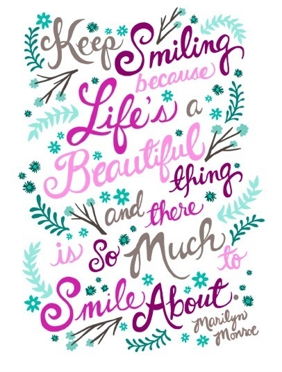 Keep smiling, because life's a beautiful thing and there's so much to smile about. ~ Marilyn monroe #smile #quotes