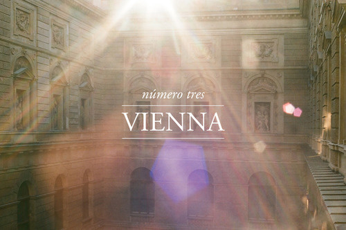 Número Tres: Vienna http://modus--vivendi.com/ #35mm #lifestyle #travel #vienna #landscape #photography #architecture #dreamy #type #light