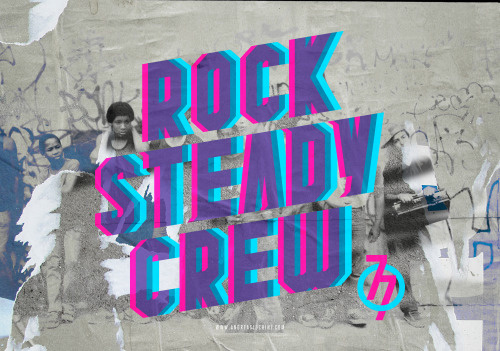 Rock Steady Crew #typography #bboy #breakdance