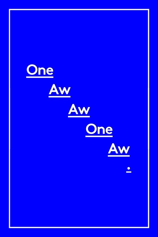 One Aw Aw One Aw . #postdada #design #graphic #poster #type #blue #typography