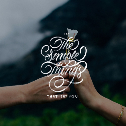 😊Its The Simple Things That Say I Luv You 😊 - Option 1 📷by @evankirby2 / @unsplash - #handmadefont #designinspiration #lyrics #jcol